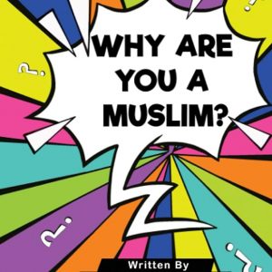 Why are you a Muslim?