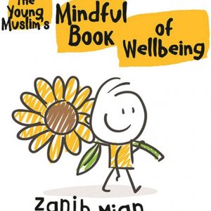 The young muslim’s mindful book of well-being